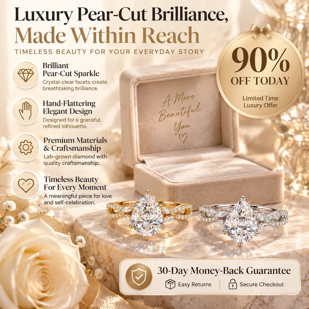Luxury Pear-Cut Brilliance, Designed To Make Every Moment Feel Extraordinary-Last Day Sale-90% OFF🔥